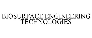 BIOSURFACE ENGINEERING TECHNOLOGIES