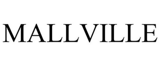 MALLVILLE