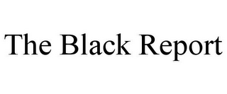 THE BLACK REPORT