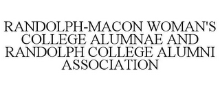 RANDOLPH-MACON WOMAN'S COLLEGE ALUMNAE AND RANDOLPH COLLEGE ALUMNI ASSOCIATION