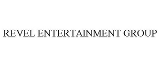 REVEL ENTERTAINMENT GROUP