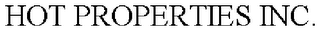 HOT PROPERTIES INC.