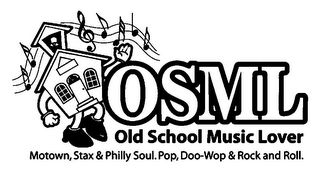 OSML OLD SCHOOL MUSIC LOVER MOTOWN, STAX & PHILLY SOUL. POP, DOO-WOP & ROCK AND ROLL.