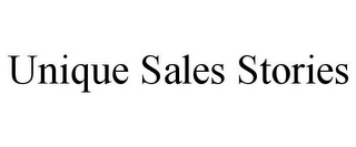 UNIQUE SALES STORIES