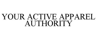 YOUR ACTIVE APPAREL AUTHORITY