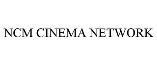 NCM CINEMA NETWORK