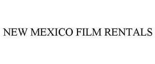 NEW MEXICO FILM RENTALS