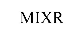 MIXR