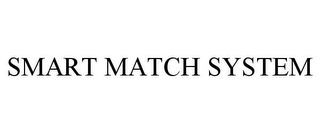 SMART MATCH SYSTEM