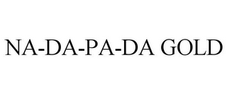 NA-DA-PA-DA GOLD