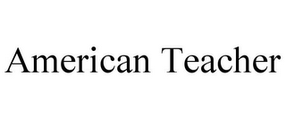 AMERICAN TEACHER