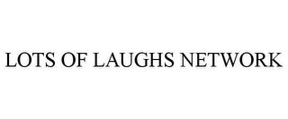 LOTS OF LAUGHS NETWORK