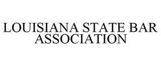 LOUISIANA STATE BAR ASSOCIATION