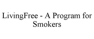 LIVINGFREE - A PROGRAM FOR SMOKERS