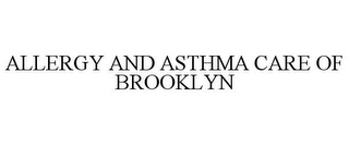 ALLERGY AND ASTHMA CARE OF BROOKLYN