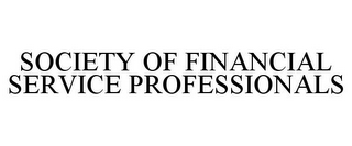 SOCIETY OF FINANCIAL SERVICE PROFESSIONALS