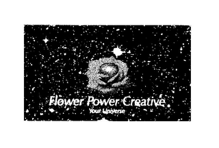 FLOWER POWER CREATIVE YOUR UNIVERSE