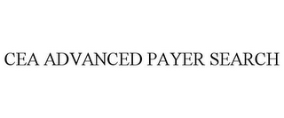 CEA ADVANCED PAYER SEARCH