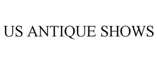 US ANTIQUE SHOWS