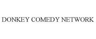 DONKEY COMEDY NETWORK