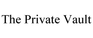 THE PRIVATE VAULT