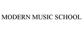 MODERN MUSIC SCHOOL