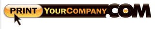 PRINTYOURCOMPANY.COM