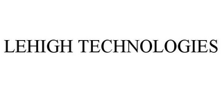 LEHIGH TECHNOLOGIES