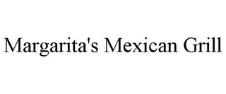 MARGARITA'S MEXICAN GRILL