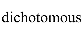 DICHOTOMOUS
