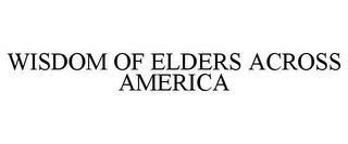 WISDOM OF ELDERS ACROSS AMERICA