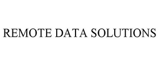 REMOTE DATA SOLUTIONS