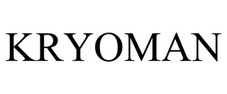 KRYOMAN
