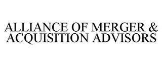 ALLIANCE OF MERGER & ACQUISITION ADVISORS