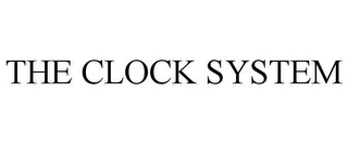 THE CLOCK SYSTEM