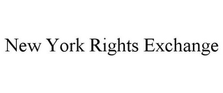 NEW YORK RIGHTS EXCHANGE