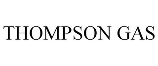 THOMPSON GAS