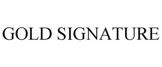 GOLD SIGNATURE
