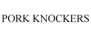 PORK KNOCKERS