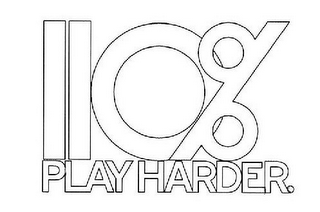 110% PLAY HARDER.