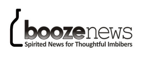 BOOZENEWS SPIRITED NEWS FOR THOUGHTFUL IMBIBERS