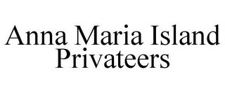 ANNA MARIA ISLAND PRIVATEERS