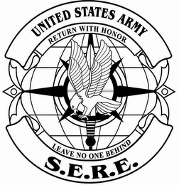 UNITED STATES ARMY RETURN WITH HONOR LEAVE NO ONE BEHIND S.E.R.E.