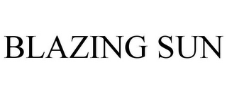 BLAZING SUN