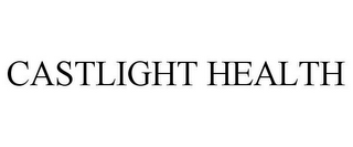 CASTLIGHT HEALTH