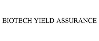 BIOTECH YIELD ASSURANCE