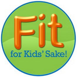 FIT FOR KIDS' SAKE!