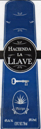 HACIENDA LA LLAVE 100% AGAVE 40% ALC. VOL. CONT. NET 750 ML 80% PROOF