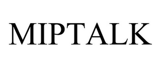 MIPTALK
