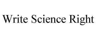WRITE SCIENCE RIGHT